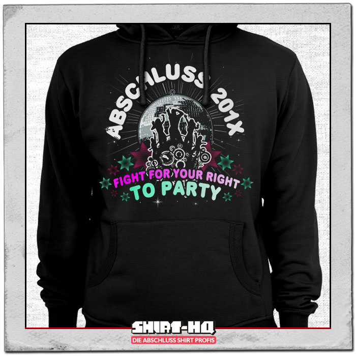 Abschluss Shirt fight for your right to party